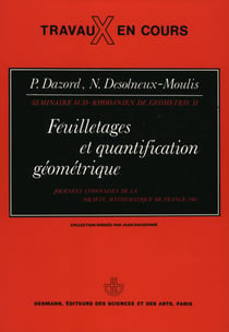 Feuilletages et quantification géométrique : actes - Actes du Séminaire Sud-Rhodanien de Géométrie