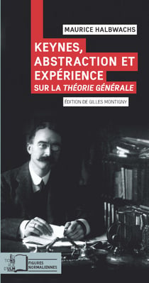 Keynes, abstraction et expérience - Sur la Théorie générale