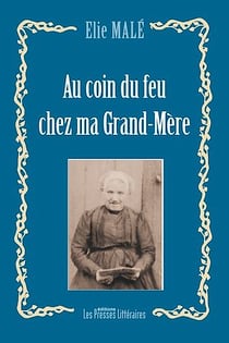Au coin du feu chez ma Grand-Mère
