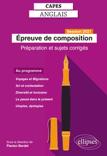 CAPES Anglais - Epreuve de composition - Session 2021 - Préparation et sujets corrigés