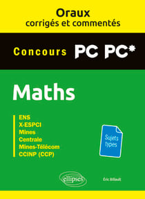 Oraux corrigés et commentés de mathématiques PC-PC*