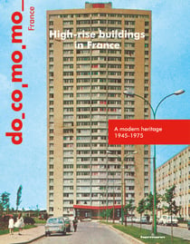 High-rise buildings in France - A modern heritage 1945-1975, Special Bulletin issue, March 2020