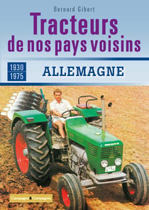 Tracteurs de nos pays voisins - 1930-1975 Allemagne