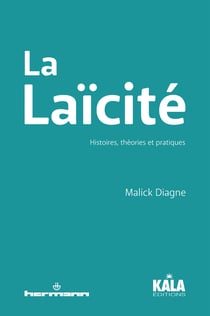 La Laïcité - Histoires, théories et pratiques