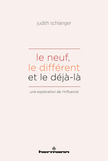 Le neuf, le différent et le déjà-là - Une exploration de l'influence