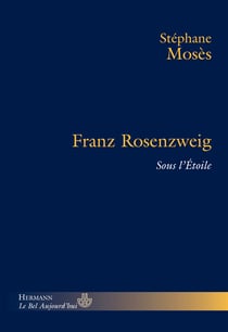Franz Rosenzweig - Sous l'Étoile