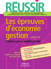 Réussir les épreuves d'économie gestion - CAPET - CAPLP - Agrégation