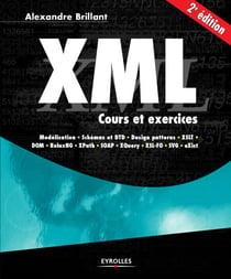 XML - Cours et exercices - Modélisation, Schémas et DTD, design patterns, XSLT, DOM, Relax NG, XPath, SOAP, XQuery, XSL-FO, SVG, eXist
