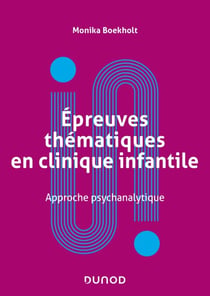 Épreuves thématiques en clinique infantile - Approche psychanalytique