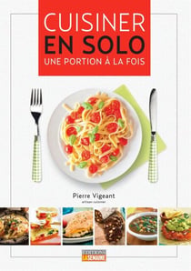 Cuisiner en solo - Une portion à la fois