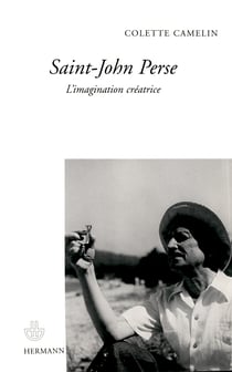 Saint-John Perse - L'imagination créatrice