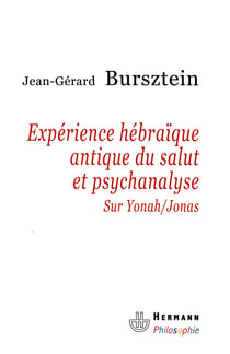 Expérience hébraïque antique du salut et psychanalyse - Sur Yonah / Jonas