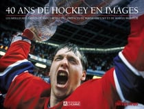 40 ans de hockey en images - 40 ANS DE HOCKEY EN IMAGES [PDF]