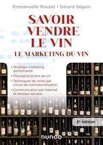 Savoir vendre le vin - 5e éd. - Le marketing du vin