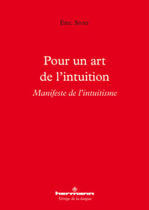 Pour un art de l'intuition - Manifeste de l'intuitisme