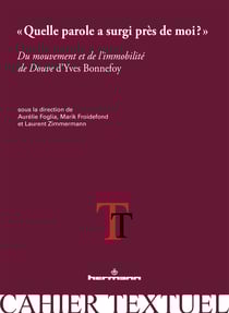 « Quelle parole a surgi près de moi ? » - Du mouvement et de l'immobilité de Douve d'Yves Bonnefoy