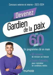 Devenez Gardien de la paix en 60 jours - Concours externe et interne - 2023-2024