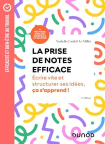 La prise de notes efficace - 3e éd. - Ecrire vite et structurer ses idées, cela s'apprend !