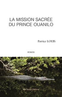 La mission sacrée du Prince Ouanilo