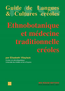 Ethnobotanique et médecine traditionnelle créoles