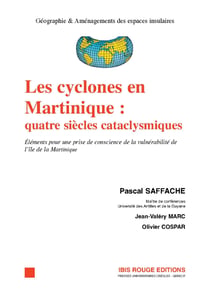 Les cyclones en Martinique : quatre siècles catacyclismiques