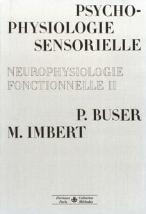 Neurophysiologie fonctionnelle, vol. 2 - Psychophysiologie sensorielle