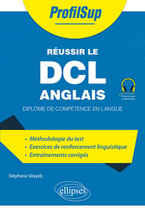 Réussir le DCL Anglais - Diplôme de compétence en langue