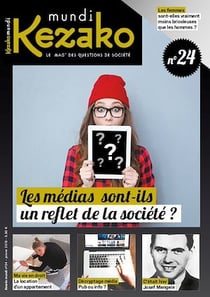 Kezako Mundi 24 - Janvier 2019 - Les médias sont-ils le reflet de la société?