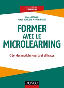 Former avec le Microlearning - Créer des modules courts et efficaces