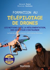 Formation au télépilotage de drones - Les notions clés, la réglementation, des QCM pour s entraîner