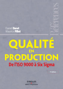 Qualité en production - De l'ISO 9000 à Six Sigma