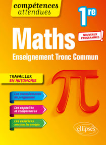 Mathématiques - 1re Tronc Commun - Programme 2023 - avec de nombreux problèmes de situations concrètes