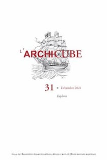 L'Archicube N° 31 - Décembre 2021 - Explorer