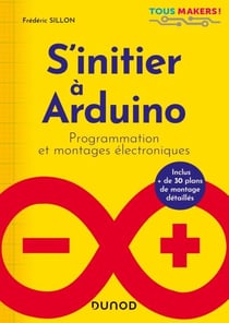 S'initier à Arduino - Programmation et montages électroniques
