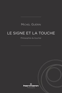 Le Signe et la touche - Philosophie du toucher