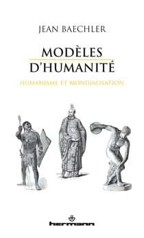 Modèles d'humanité - Humanisme et mondialisation