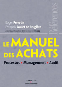Le manuel des achats - Processus - Management - Audit