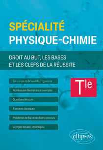 Spé Physique-chimie - Terminale - Droit au but, les bases et les clefs de la réussite