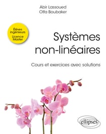 Systèmes non-linéaires - Cours et exercices avec solutions