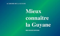 Mieux connaître la Guyane