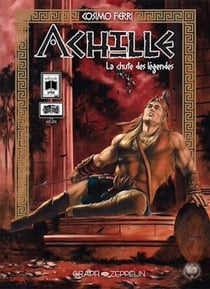 Achille, tome 3 : La chute des légendes