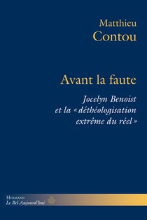Avant la faute - Jocelyn Benoist et la "déthéologisation extrême du réel"