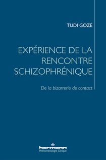 Expérience de la rencontre schizophrénique - De la bizarrerie de contact