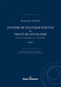 Système de politique positive, tome II - ou TRAITÉ DE SOCIOLOGIE, Instituant la Religion de l'HUMANITÉ