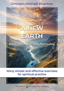 A New Earth - Methods, exercises, formulas, prayers