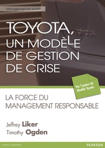Toyota, un modèle de gestion de crise - La force du management responsable
