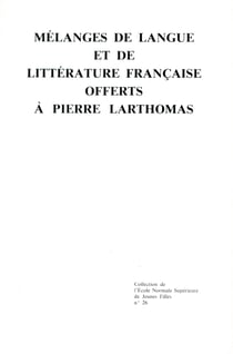 Mélanges de langue et de littérature française offerts à  Pierre Larthomas