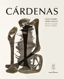Cárdenas. Mon ombre après minuit - Œuvres sur papier, œuvres sculptées