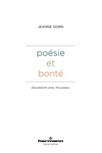 Poésie et bonté - Baudelaire avec Rousseau