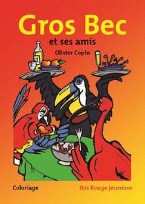 Gros bec et ses amis, Couleurs de Guyane